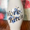 KINKY VASES - WORK BITCH