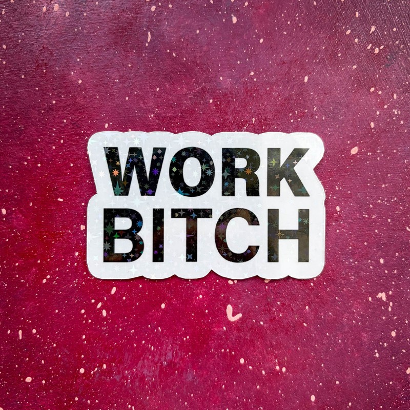 KINKY STICKER - WORK BITCH