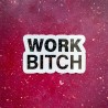KINKY STICKER - WORK BITCH